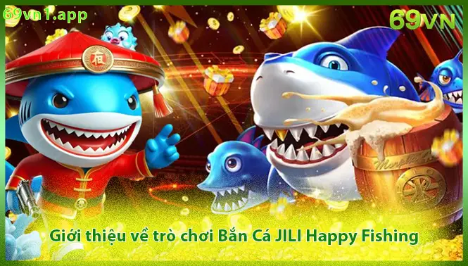 Giới thiệu về bắn cá JILI HAPPY